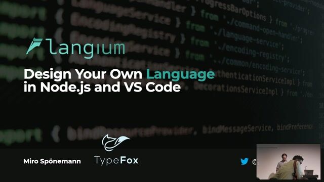 Miro Spönemann - Langium: Design Your Own Language in Node.js and VS Code