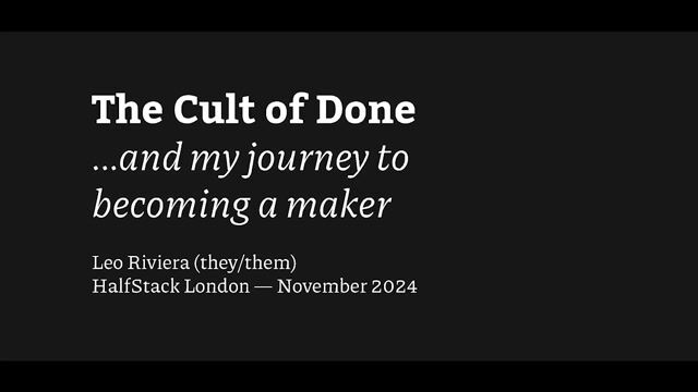 The Cult of Done: My Journey to Becoming a Maker