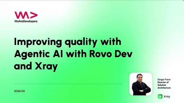 Improving quality with Agentic AI with Rovo Dev and Xray