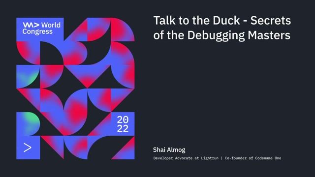 Talk to the Duck - Secrets of the Debugging Masters
