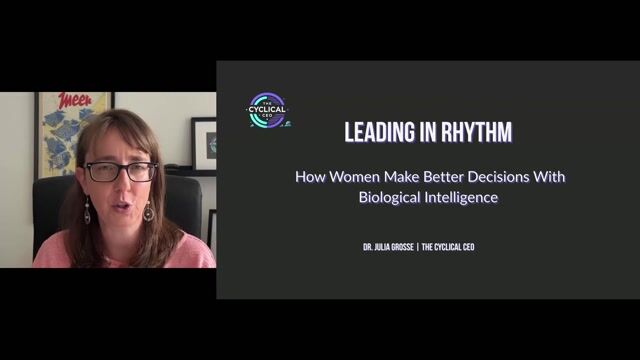 Leading in Rhythm: How Women Make Better Decisions with Biological Intelligence