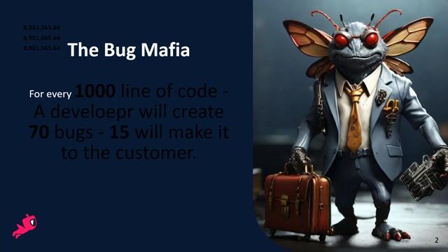 Startup Presentation: Dealing with the bug Mafia