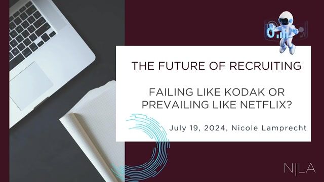 The Future of Recruiting - Failing like Kodak or Prevailing like Netflix?