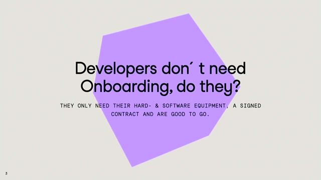 Developers don't need onboarding, do they? The balance between corporate culture and day-to-day project work. thumbnail