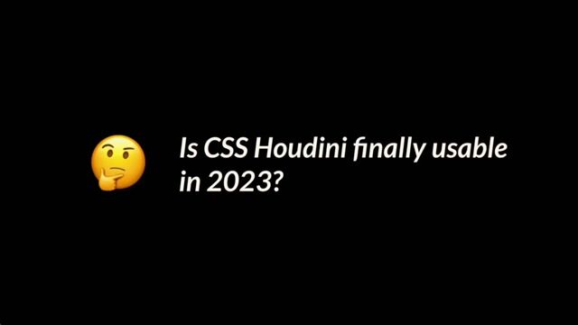 The current state and future of CSS Houdini