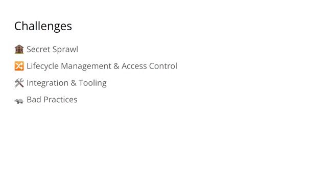 Overcoming common challenges in secrets management