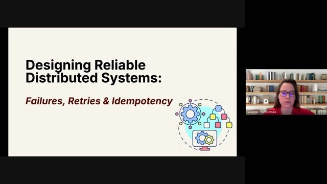 Designing Reliable Distributed Systems: Failures, Retries & Idempotency