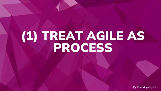 Pitfall 1: Treating agile as a rigid process